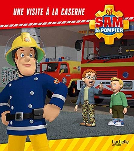 Sam le pompier - Une visite à la caserne